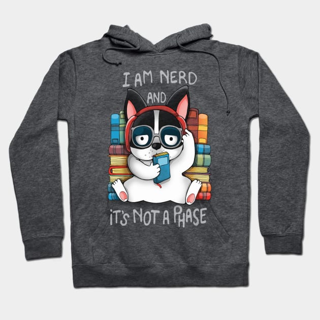 I'm Nerd and It's not a phase Hoodie by Vallina84